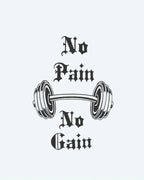 No Pain No Gain